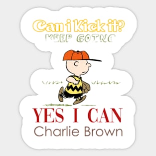 can i kick it charlie brown Sticker